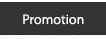 Promotion